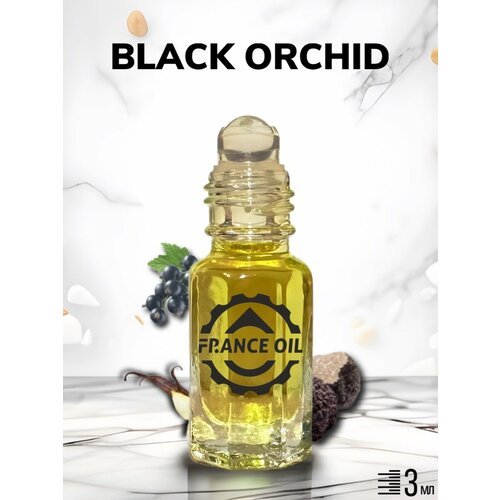 Духи масляные арабские Black Orchid / Блек Орхид женские